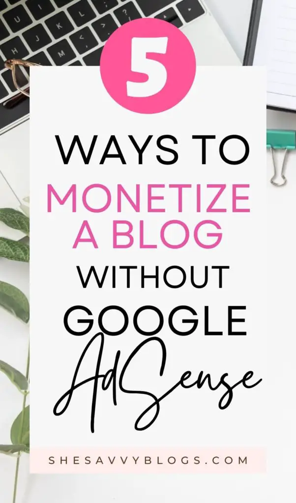 5 Ways to Monetize a Blog Without Google AdSense