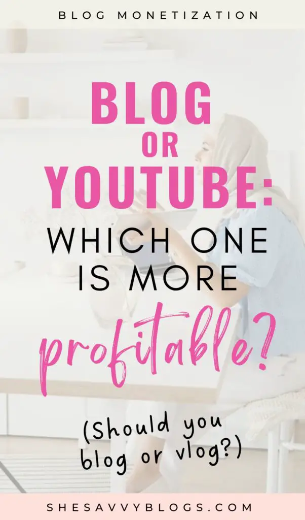 Blog or Youtube: Which One is More Profitable?