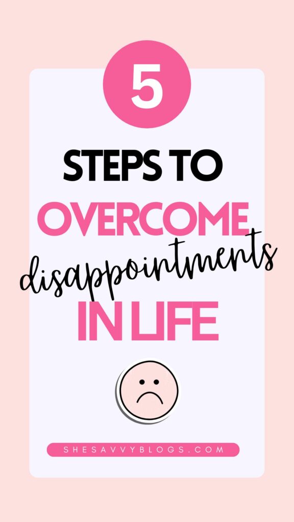How To Overcome Disappointments in Life