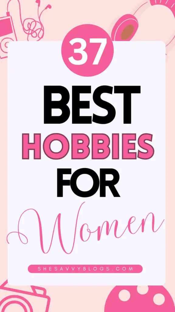 Best Hobbies for women