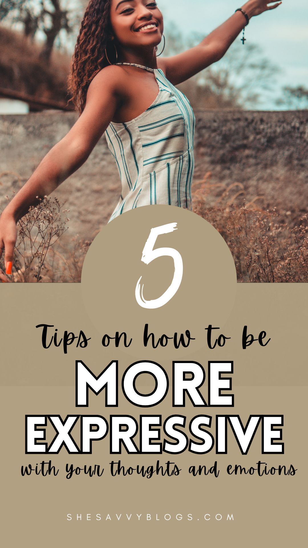 How To Be More Expressive with Your Thoughts and Emotions - She Savvy